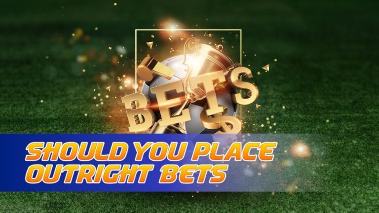 Should You Place Outright Bets