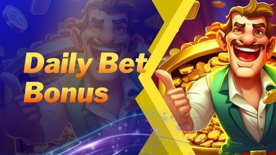 Play and Relax! Daily Bet Bonus